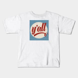 Celebrate a piece of the Austin, Texas landmark brick wall, "y'all!" Kids T-Shirt